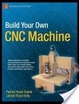 Cover of Build Your Own CNC Machine