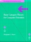 Basic Category Theory for Computer Scientists (Foundations of Computing)