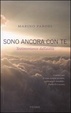 Cover of Sono ancora con te. Testimonianze dall'aldilà
