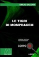 Cover of Le tigri di Mompracem. Ediz. per ipovedenti
