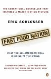 Fast Food Nation : What the All-American Meal Is Doing to the World