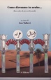 Cover of Come diremmo in arabo... Raccolta di proverbi arabi