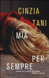 Cover of Mia per sempre. Quando lui uccide per rabbia, vendetta, gelosia