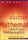 A Primer of Abstract Mathematics (Classroom Resource Materials)