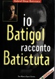 Cover of Io Batigol racconto Batistuta