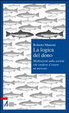 Cover of La logica del dono. Meditazioni sulla società che credeva d'essere un mercato