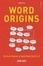 Cover of "Word Origins"