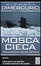 Cover of Mosca cieca (Phoenix sub zero)