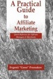 Cover of A Practical Guide to Affiliate Marketing