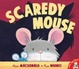 Cover of Scaredy mouse