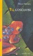Cover of Tu, l'oscurità