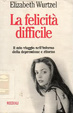 Cover of La felicità difficile