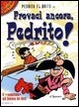 Cover of Provaci ancora Pedrito!