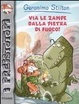 Cover of Via le zampe dalla pietra di fuoco!