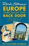 Rick Steves' Europe Through the Back Door 2007 : The Travel Skills Handbook (Rick Steves)