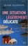 Cover of Une situation légèrement délicate