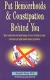 Cover of Put Hemorrhoids and Constipation Behind You