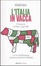 Cover of L' Italia in vacca. La crisi del Belpaese vista da un giovane arrabbiato