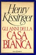 Cover of Gli anni della Casa Bianca