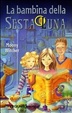 Cover of La bambina della sesta luna