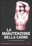 Cover of La manutenzione della carne