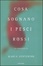 Cover of Cosa sognano i pesci rossi
