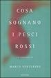 Cover of Cosa sognano i pesci rossi