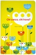 Cover of Chi cerca, chi trova?