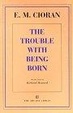 Cover of The Trouble With Being Born