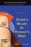 Tiger's Heart in Woman's Hide : Volume 1