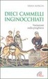 Cover of Dieci cammelli inginocchiati