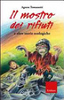 Cover of Il mostro dei rifiuti e altre storie ecologiche