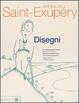 Cover of Antoine de Saint-Exupéry Disegni