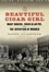 Cover of "The Beautiful Cigar Girl"