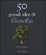 Cover of 50 grandi idee di filosofia