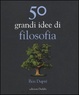 Cover of 50 grandi idee di filosofia