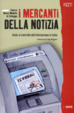 Cover of I mercanti della notizia