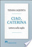 Cover of Ciao, Caterina. Lettera sulla soglia