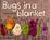Cover of Bugs in a blanket