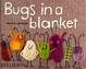 Cover of Bugs in a blanket