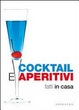 Cover of Cocktail e aperitivi fatti in casa
