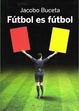 Cover of Fútbol es fútbol