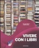 Cover of Vivere con i libri