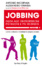 Cover of Jobbing. Guida alle 100 professioni più nuove e più richieste