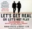 Cover of Let's Get Real or Let's Not Play