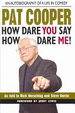 Cover of Pat Cooper How Dare You Say How Dare Me!
