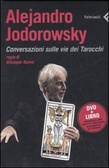 Conversazioni sulle vie dei tarocchi Alejandro Jodorowsky
