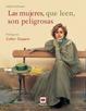 Cover of Las mujeres que leen son peligrosas