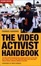Cover of The Video Activist Handbook - Second Edition