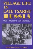 Village Life in Late Tsarist Russia (Indiana-Michigan Series in Russian and East European Studies)